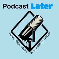 Podcast Later